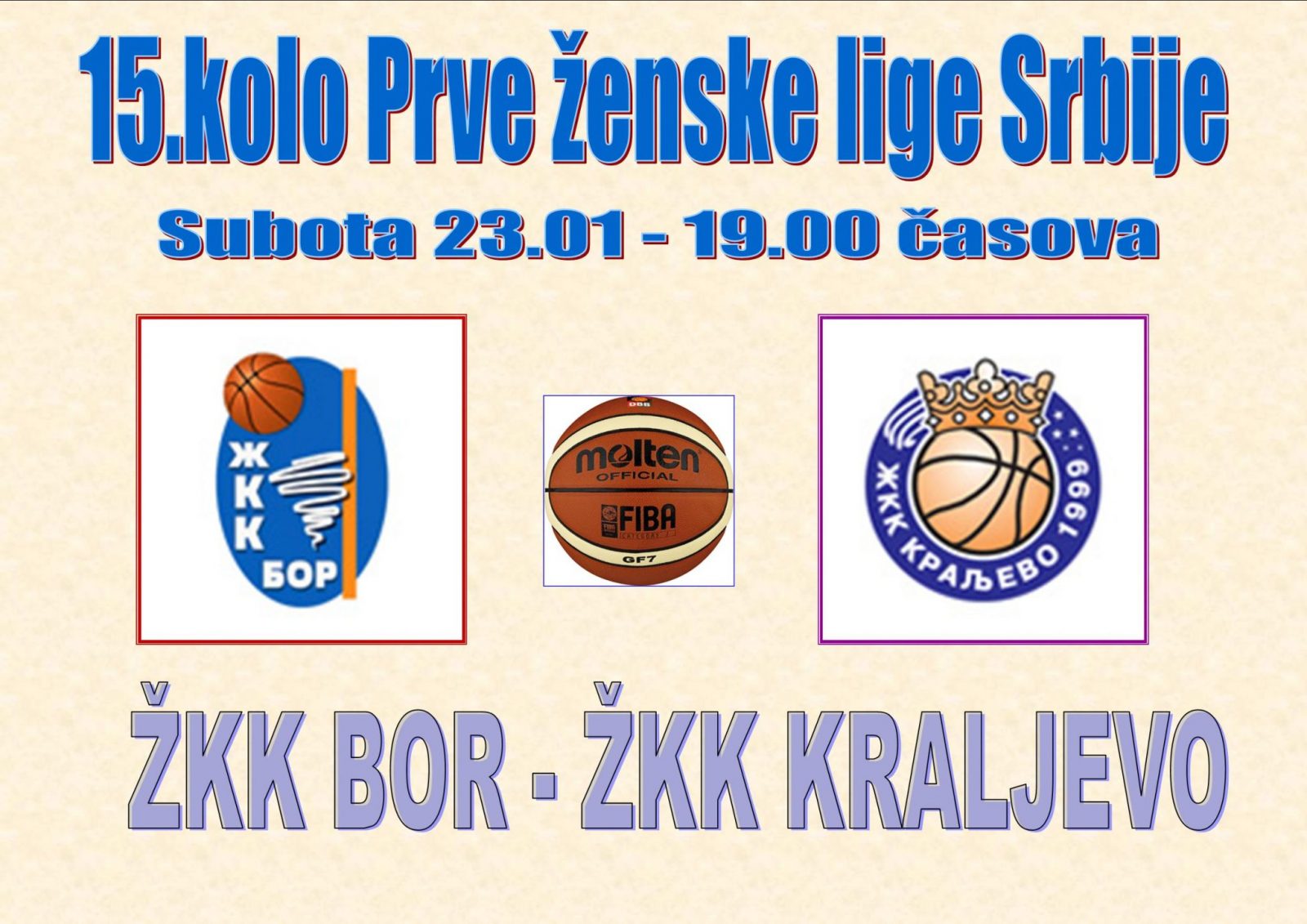 Subota 19.00 časova: Prva ženska liga Srbije; 15.kolo - ŽKK BOR - ŽKK Kraljevo