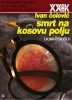 Smrt na Kosovu polju: istorija kosovskog mita